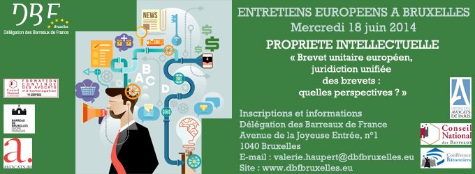 Propriété intellectuelle : « Brevet unitaire européen, juridiction unifiée des brevets : quelles perspectives ? »